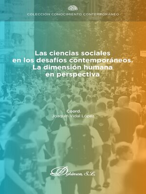 cover image of Las ciencias sociales en los desafíos contemporáneos. La dimensión humana en perspectiva